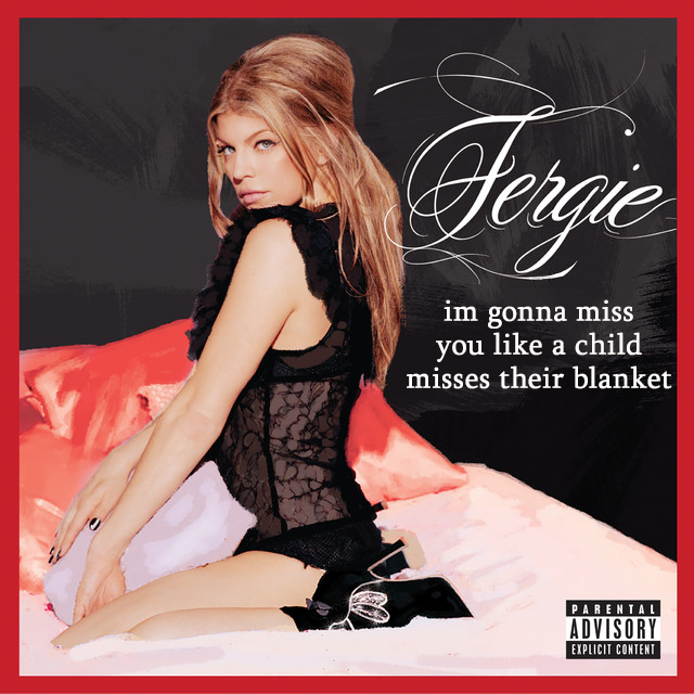 im gonna miss you like a child misses their blanket