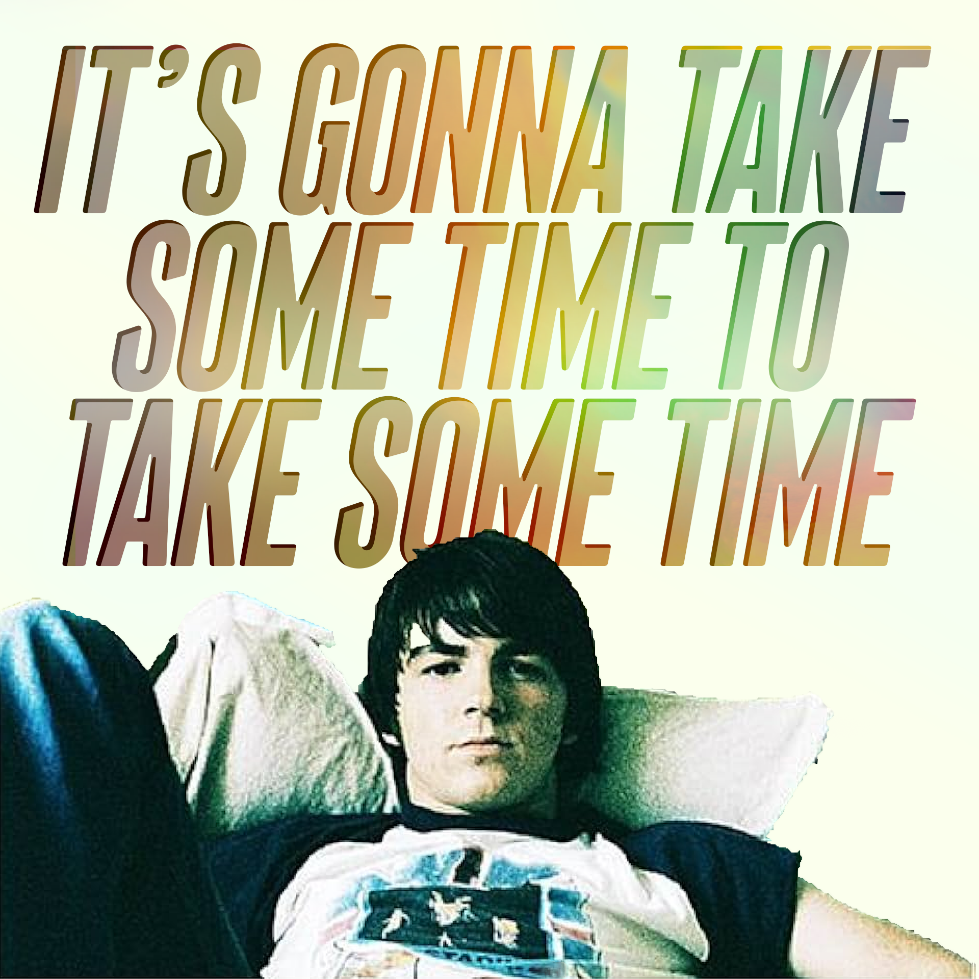 take some time